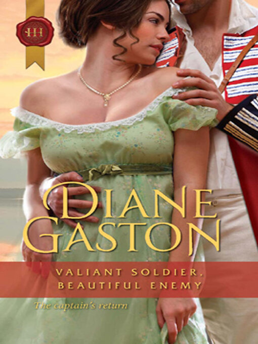 Title details for Valiant Soldier, Beautiful Enemy by Diane Gaston - Available